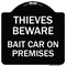 Signmission Thieves Beware Bait Car on Premises Heavy-Gauge Aluminum Architectural Sign, 18" H, BW-1818-22821 A-DES-BW-1818-22821 - alternate 1